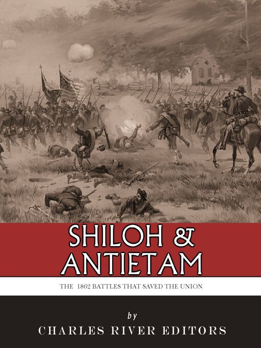 Title details for Shiloh & Antietam by Charles River Editors - Available